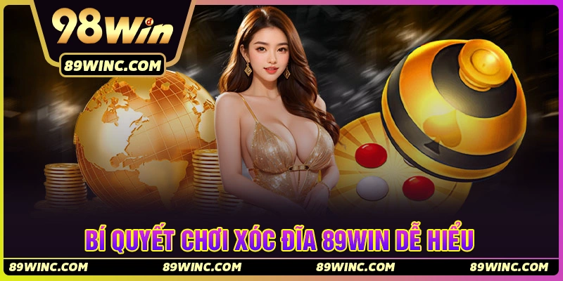Bí quyết cược Xóc Đĩa 89Win giúp nâng cao tỷ lệ thắng
