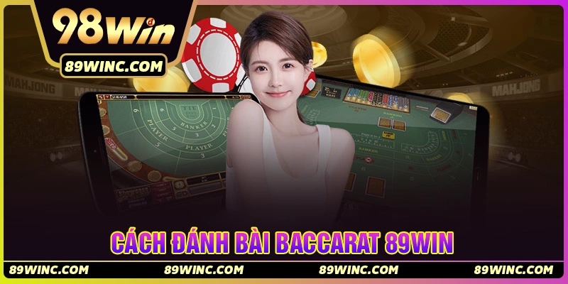 Cách đánh bài Baccarat đơn giản cho người mới