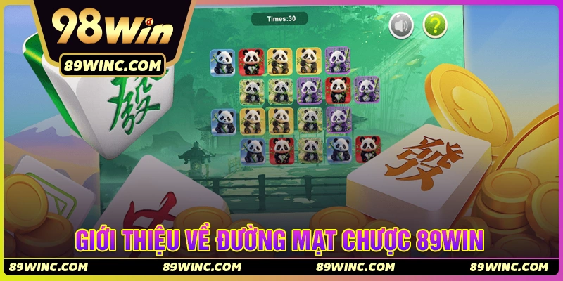 Giới thiệu game bài đường mạt chược 89Win